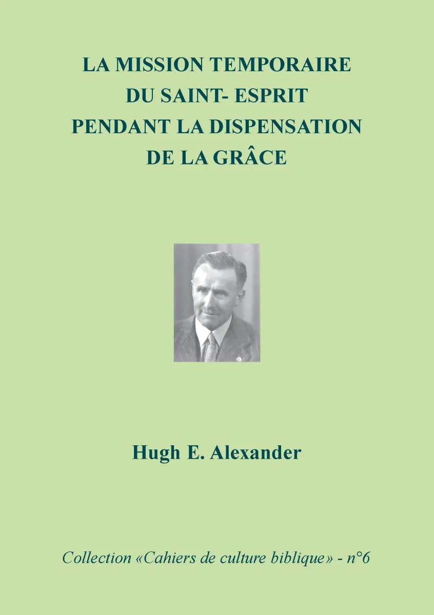 Mission temporaire du Saint-Esprit pendant la dispensation de la grâce (La) - Collection: cahiers...
