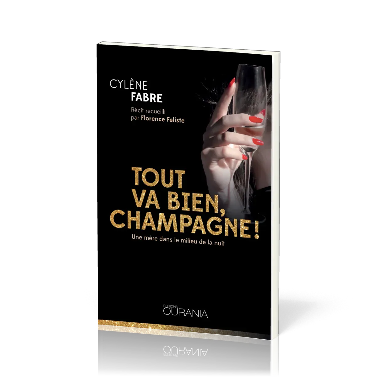 Tout va bien, champagne! - Une mère dans le milieu de la nuit