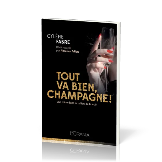 Tout va bien, champagne! - Une mère dans le milieu de la nuit