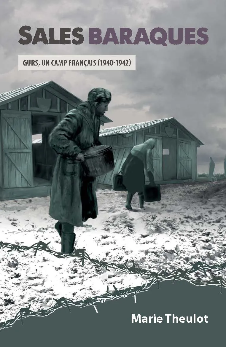 Sales baraques - Gurs, un camp français (1940-1942) - ePub
