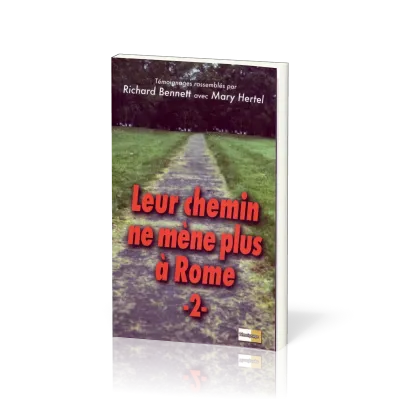 Leur chemin ne mène plus à Rome  - volume 2