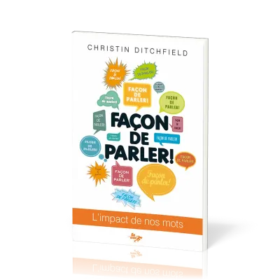 Façon de parler! - L'impact de nos mots