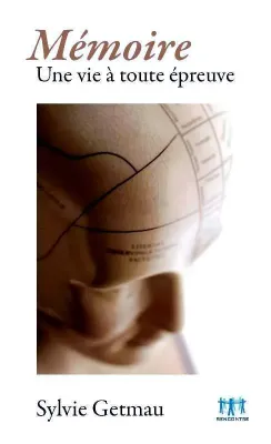 Mémoire - Une vie à toute épreuve - ePub