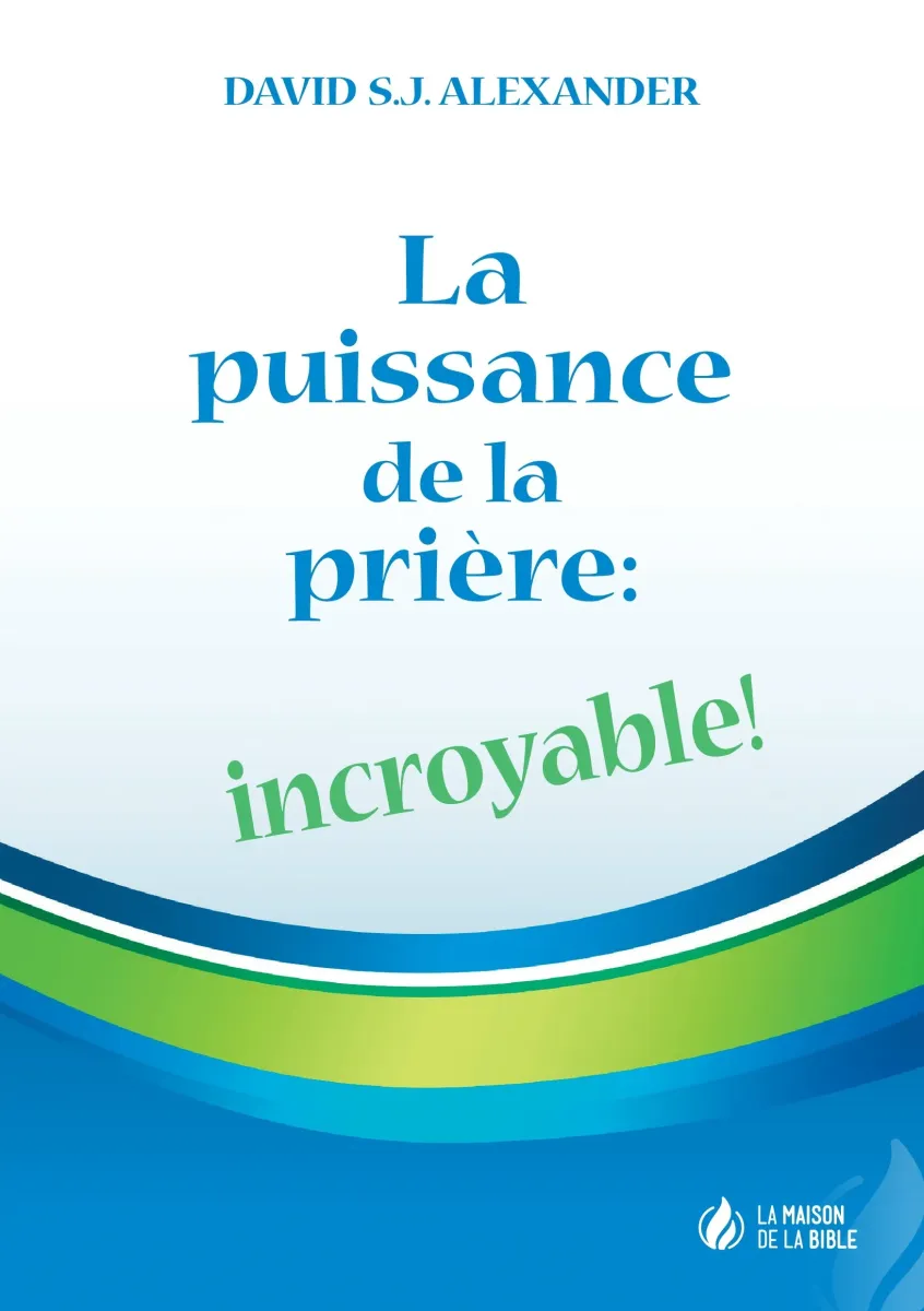 Puissance de la prière: incroyable! (La) - Pdf