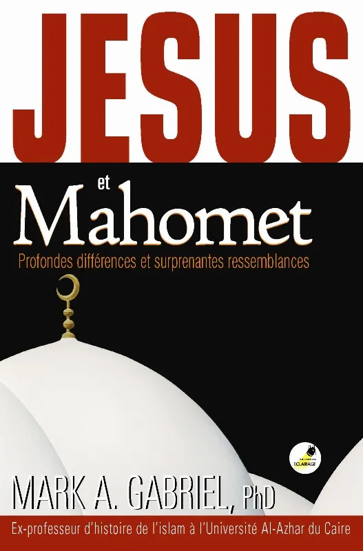 Jésus et Mahomet - Profondes différences et surprenantes ressemblances - ePub