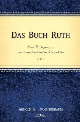 Das Buch Ruth - Kommentar aus Messianisch-jüdischer Perspektive - ePub