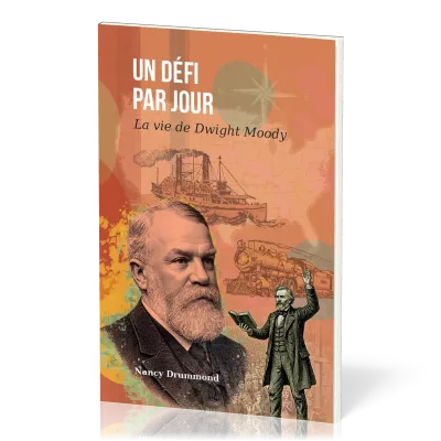 Un défi par jour - La vie de Dwight Moody