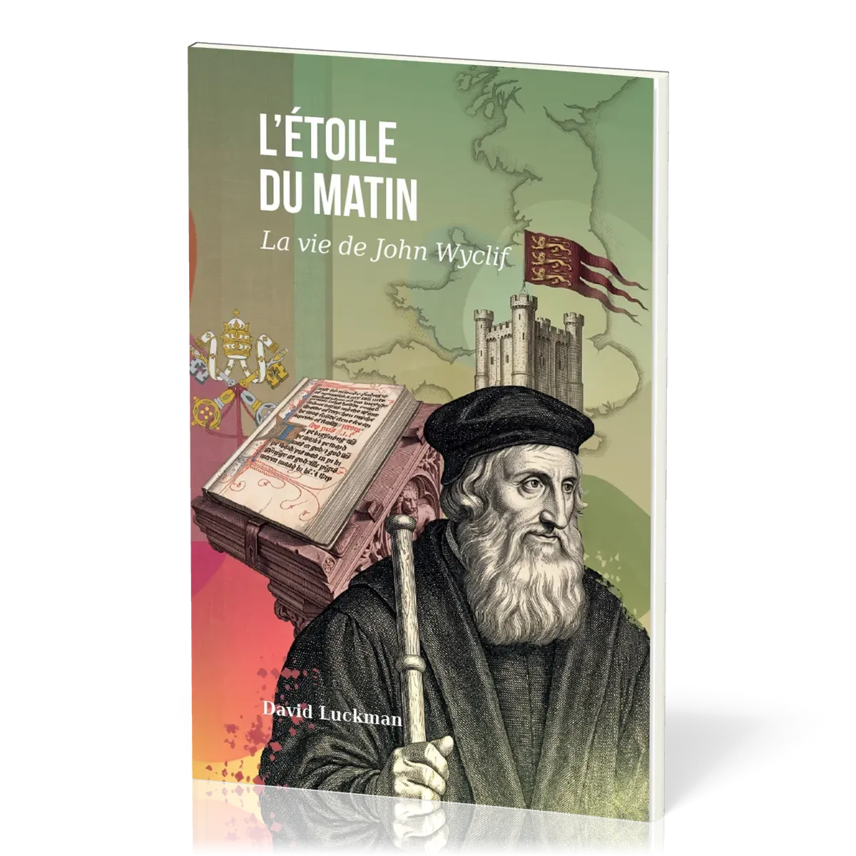 Étoile du matin (L') - La vie de John Wyclif