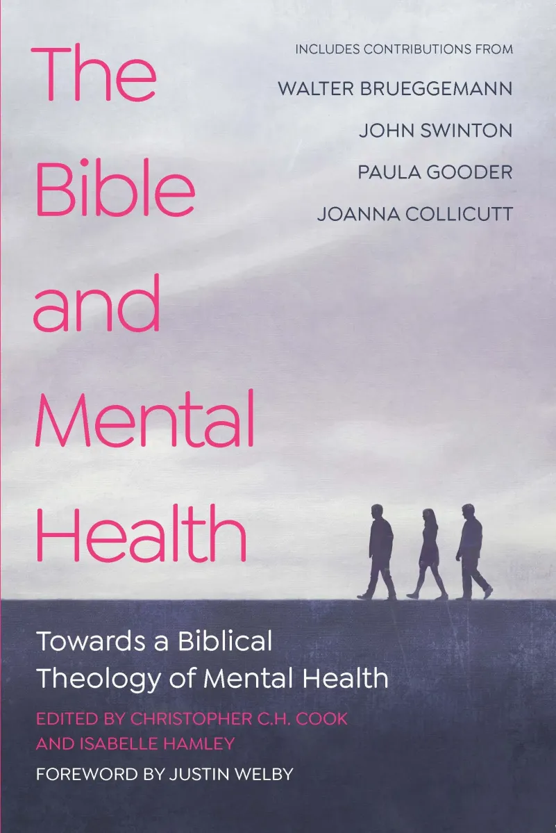 Bible and Mental Health - Towards a Biblical Theology of Mental Health