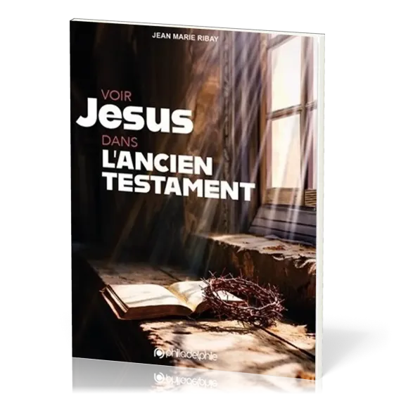 Voir Jésus dans l'Ancien Testament