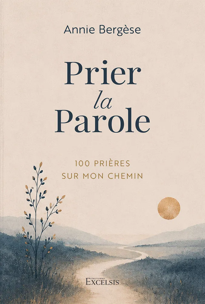 Prier la Parole - 100 prières sur mon chemin