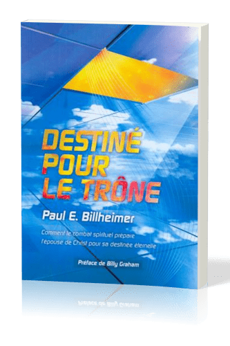 Destiné pour le trône - Comment le combat spirituel prépare l'épouse de Christ pour sa destinée...