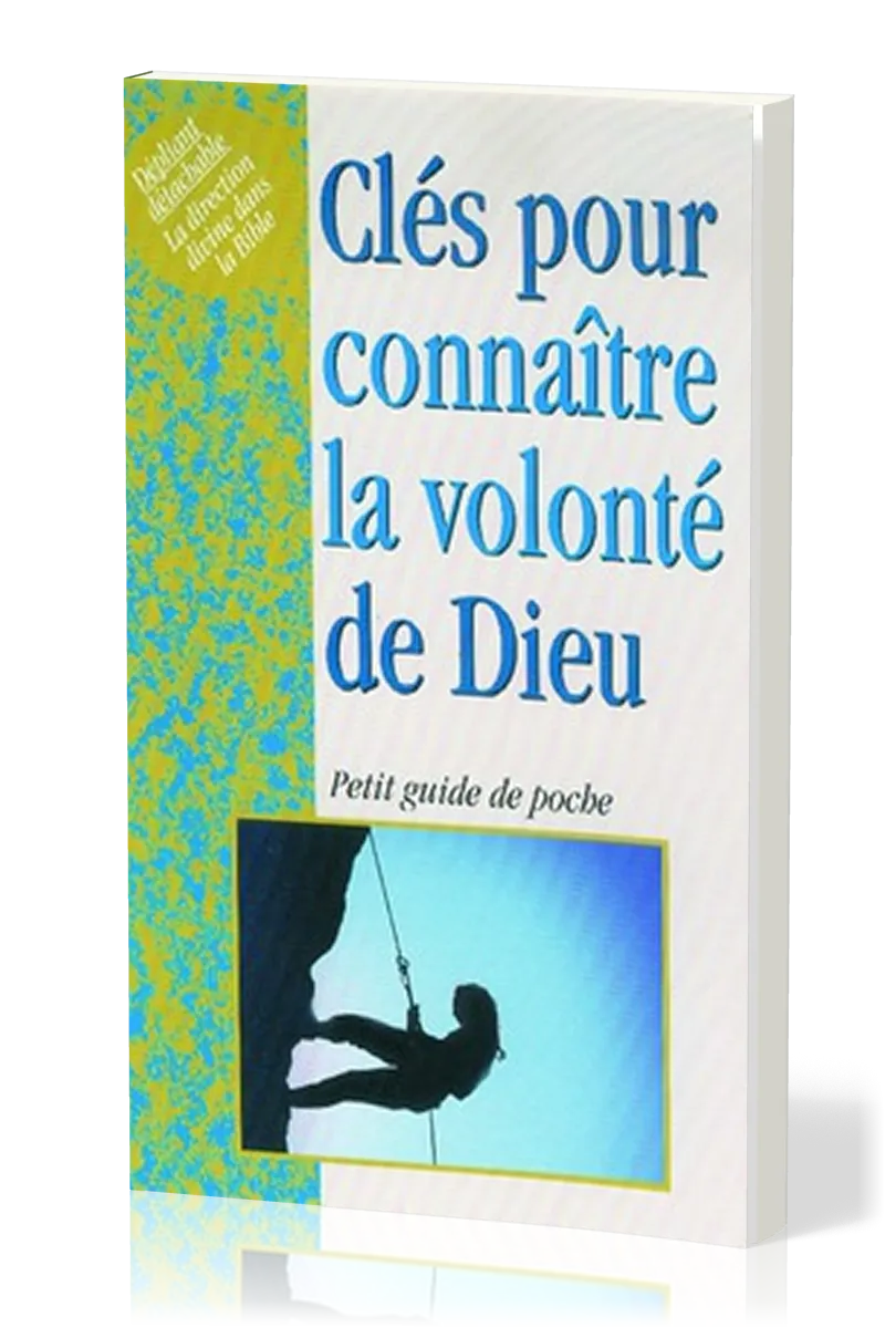 Clés pour connaître la volonté de Dieu