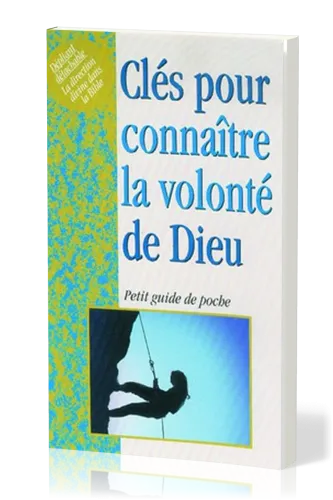 Clés pour connaître la volonté de Dieu