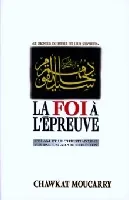 Foi à l'épreuve  (La) - L'islam et le christianisme vus par un Arabe chrétien