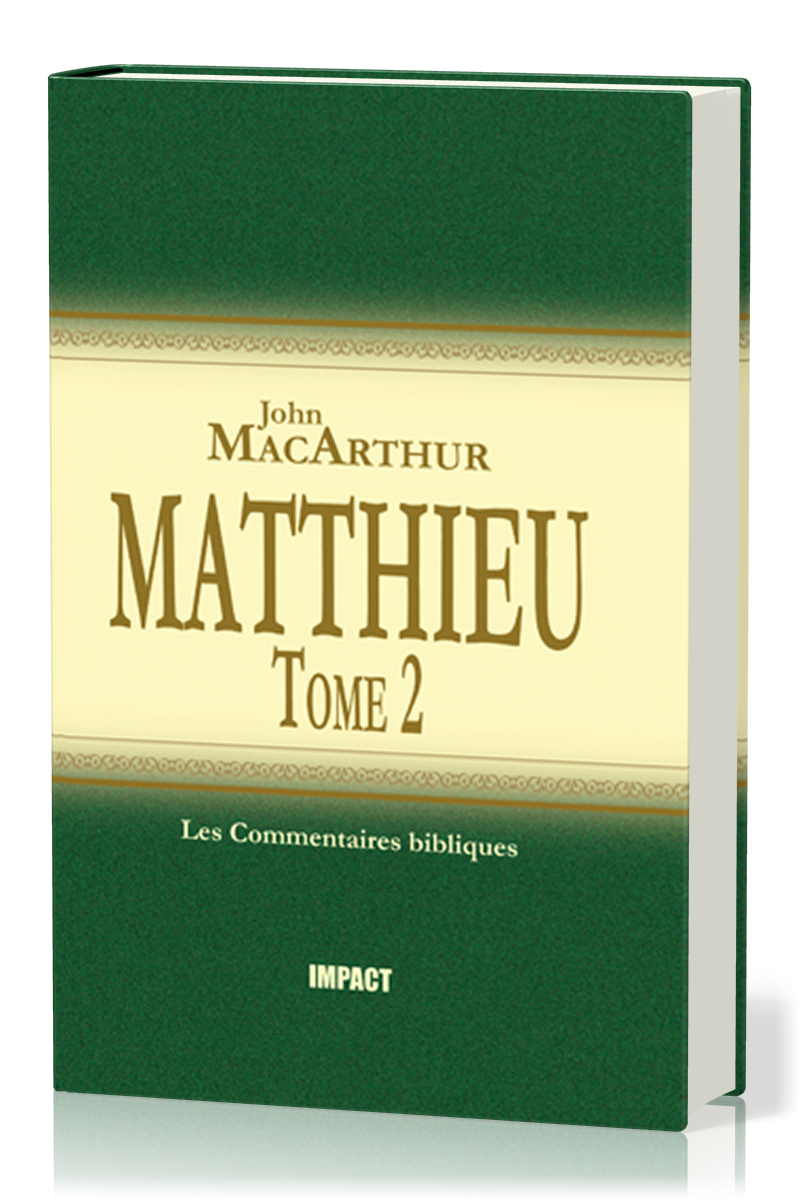 Matthieu - tome 2 (ch.8-15) [Les Commentaires bibliques]