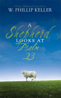 A Shepherd Looks at Psalm 23 - Discovering God's Love for You [PB, Mass Market]