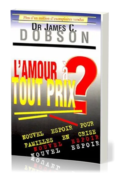 Amour à tout prix? (L') - Nouvel espoir pour familles en crise
