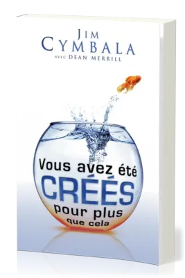 Vous avez été créés pour plus que cela