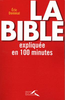 Bible expliquée en 100 minutes (La)