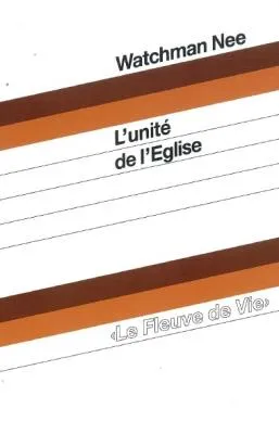 Unité de l'Eglise  (L') - [Brochure]