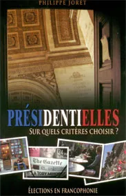 Présidentielles sur quels critères choisir?