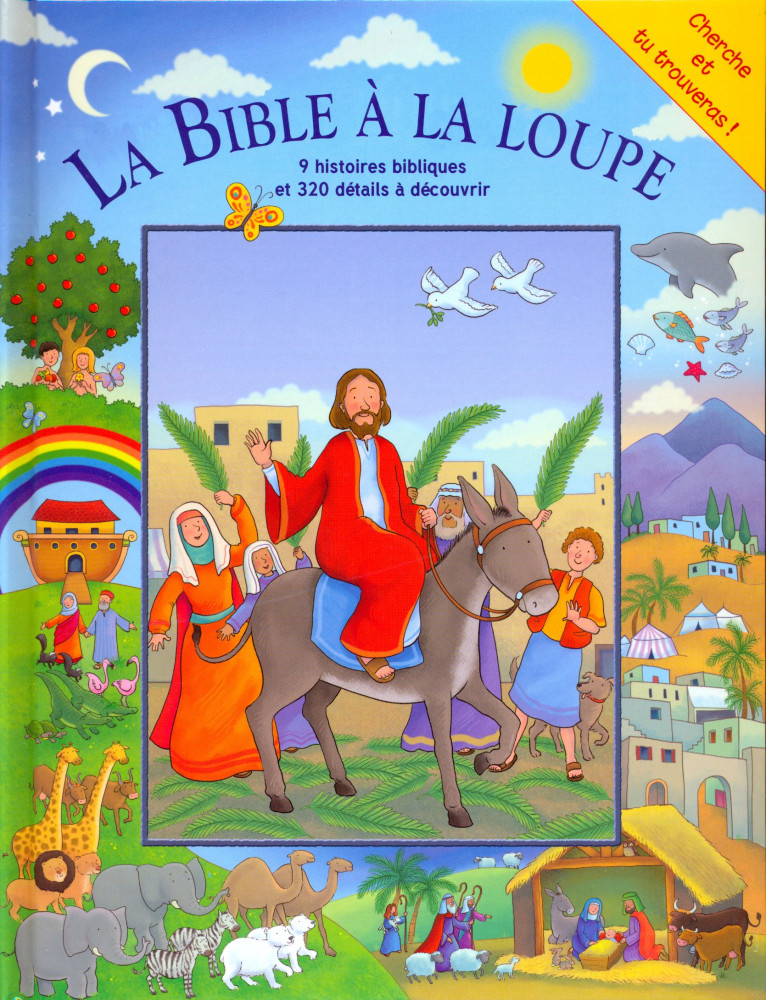 Bible à la loupe (La) - 9 histoires bibliques et 320 détails à découvrir