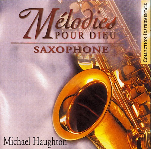 Mélodies pour Dieu - [CD] Saxophone
