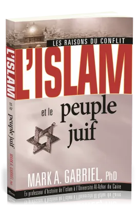 Islam et le peuple juif (L') - Les raisons du conflit
