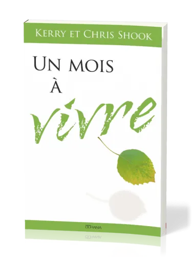 Un mois à vivre