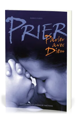 Prier, parler avec Dieu