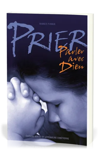 Prier, parler avec Dieu