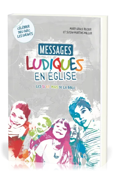 Messages ludiques en Eglise - Les si et mais de la Bible