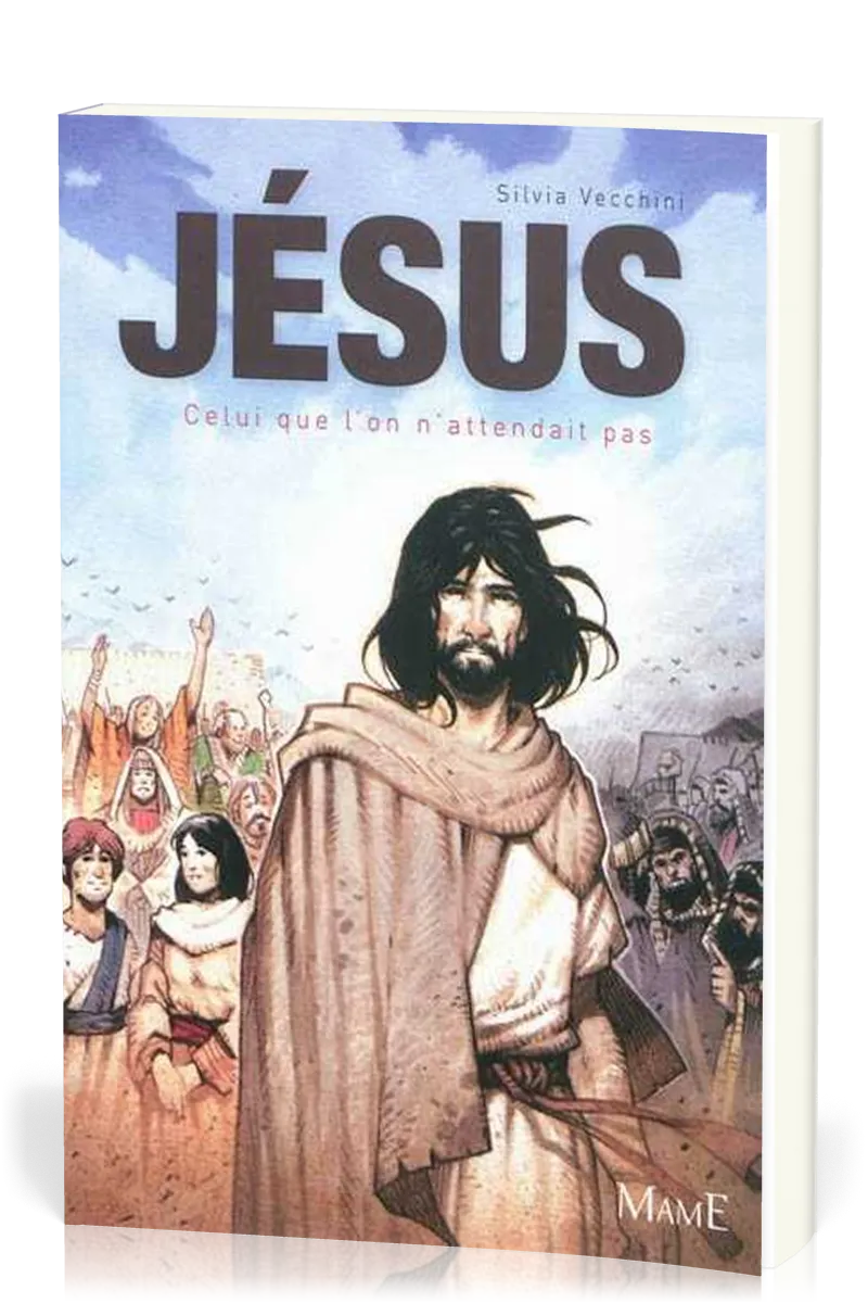 Jésus, celui que l'on n'attendait pas
