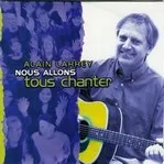 NOUS ALLONS TOUS CHANTER CD
