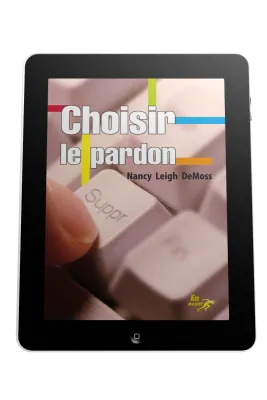 Choisir le pardon - Ebook