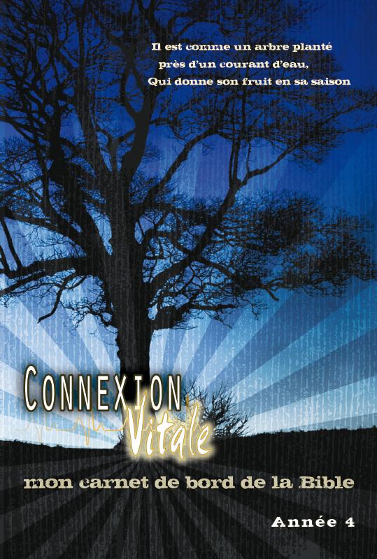 Connexion vitale : année 4 - Mon carnet de bord de la Bible
