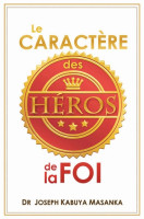 Caractère des héros de la foi (Le)