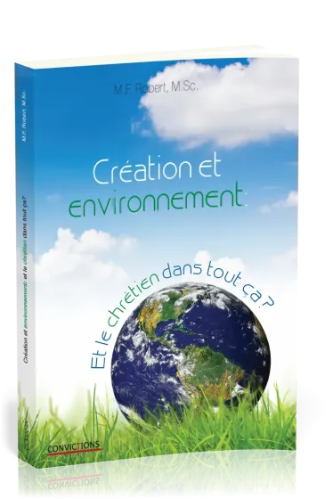 Création et environnement - Et le chrétien dans tout ça?