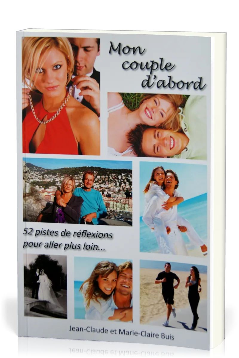 Mon couple d'abord - 52 réflexions pour aller plus loin