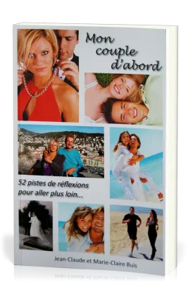 Mon couple d'abord - 52 réflexions pour aller plus loin