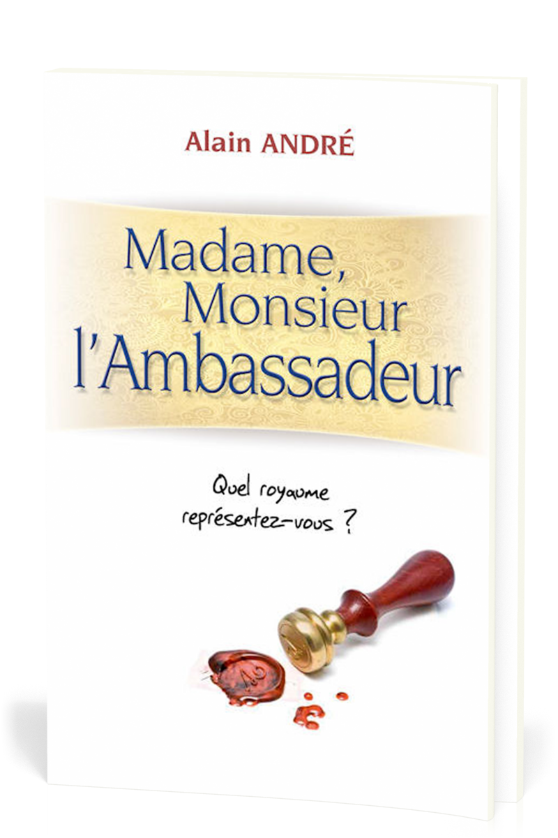 Madame, monsieur l'ambassadeur - Quel royaume représentez-vous?