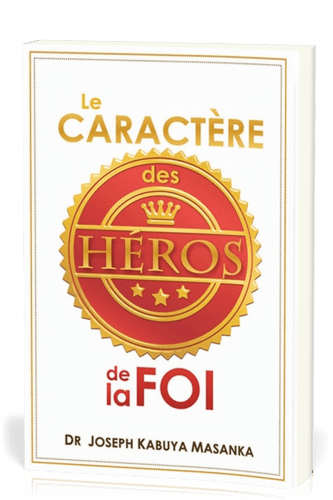 Caractère des héros de la foi (Le)