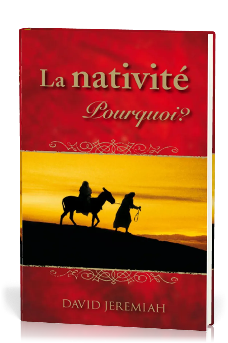 Nativité (La) - Pourquoi?