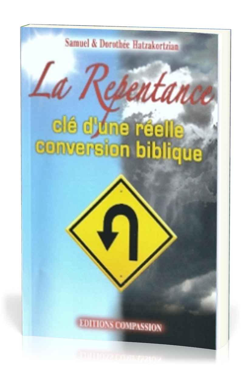 La repentance - Clé d'une réelle conversion biblique