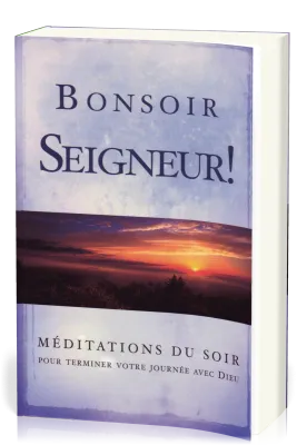 Bonsoir Seigneur!