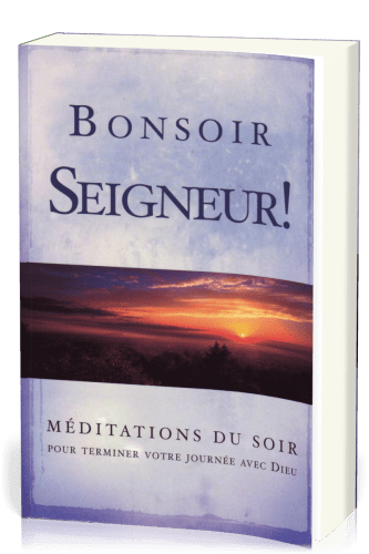 Bonsoir Seigneur!