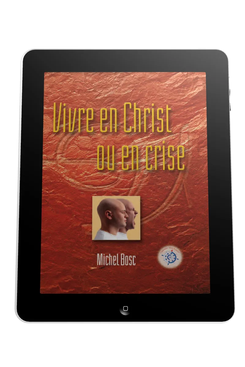Vivre en Christ ou en crise - Ebook