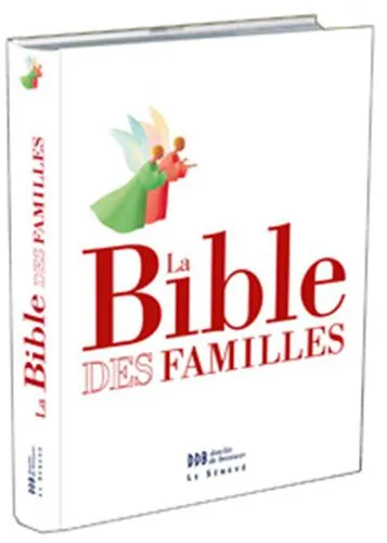Bible des familles (La) - [Traduction Officielle Liturgique]