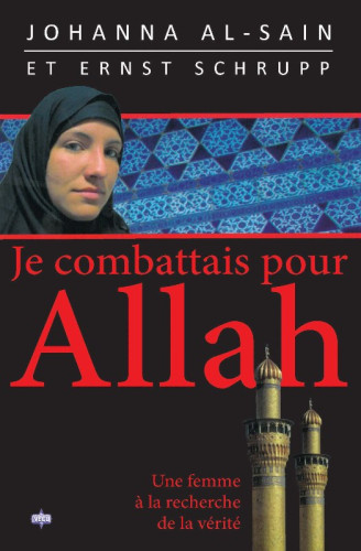 Je combattais pour Allah - Une femme à la recherche de la vérité - pdf